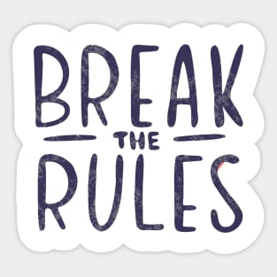 break the rules Sticker